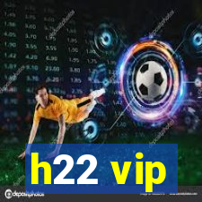 h22 vip